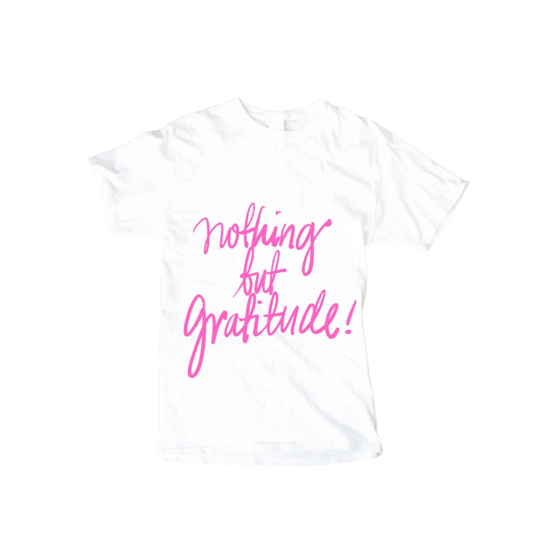 Nothing but gratitude Tshirt